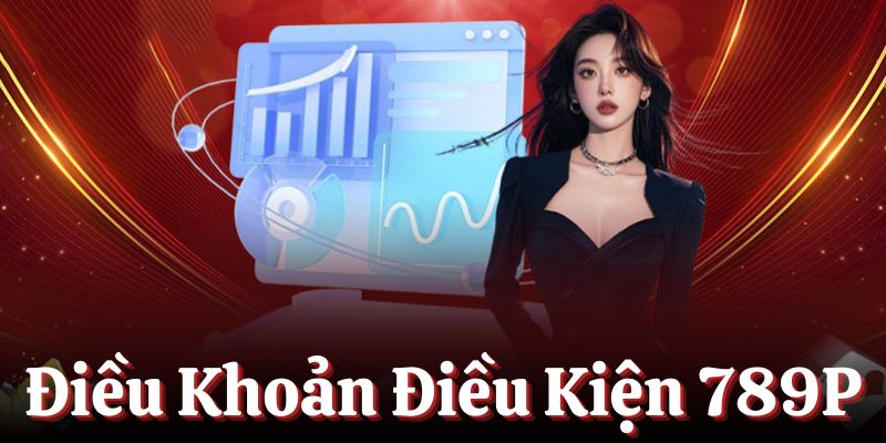 Điều khoản điều kiện 789P
