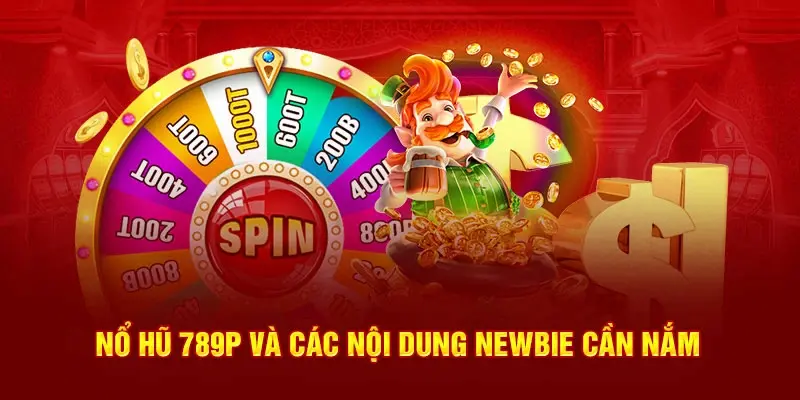 Mẹo chơi nổ hũ 789P