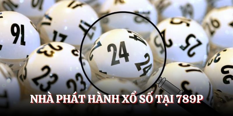 Nhà phát hành xổ số tại 789P